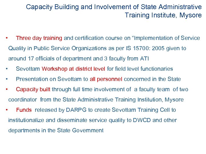 Capacity Building and Involvement of State Administrative Training Institute, Mysore • Three day training