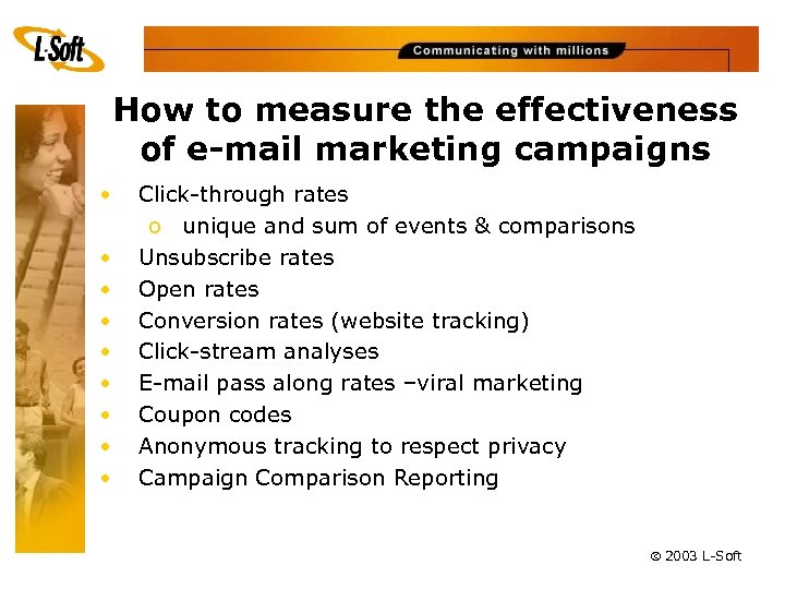 How to measure the effectiveness of e-mail marketing campaigns • • • Click-through rates