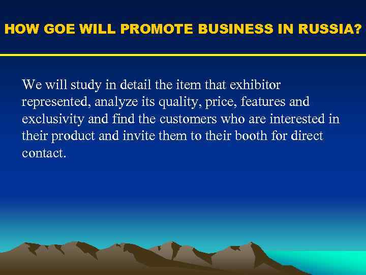 HOW GOE WILL PROMOTE BUSINESS IN RUSSIA? We will study in detail the item