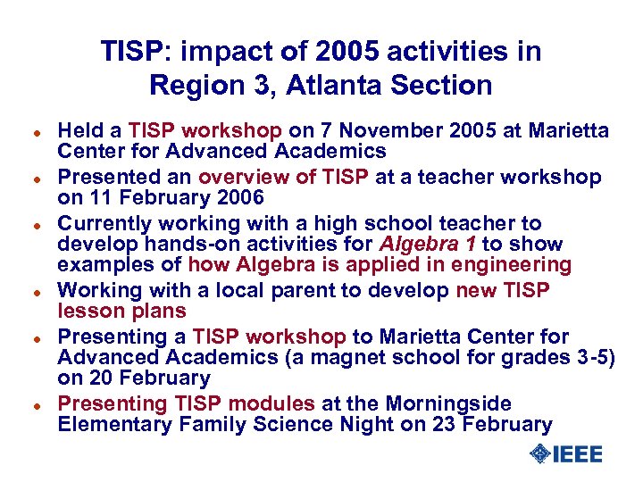 TISP: impact of 2005 activities in Region 3, Atlanta Section l l l Held