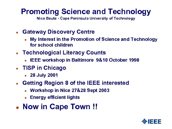 Promoting Science and Technology Nico Beute - Cape Peninsula University of Technology l Gateway