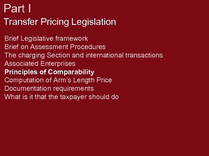 Part I Transfer Pricing Legislation Brief Legislative framework Brief on Assessment Procedures The charging