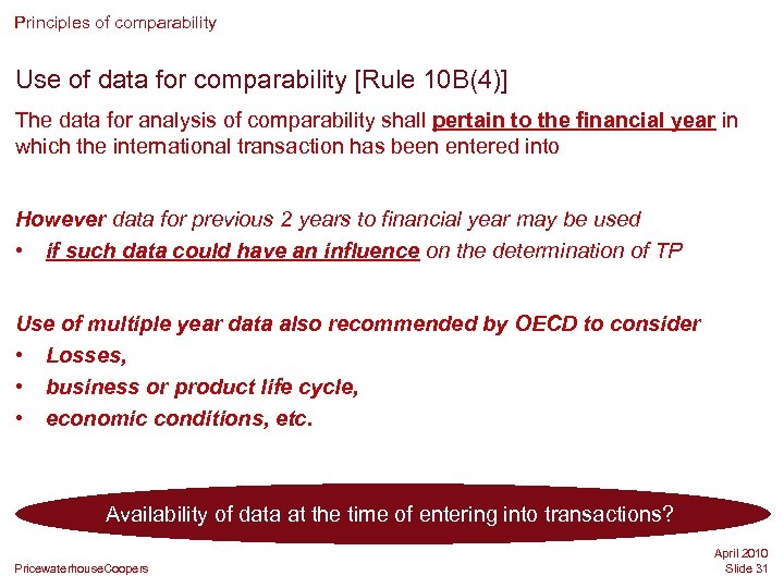 Principles of comparability Use of data for comparability [Rule 10 B(4)] The data for