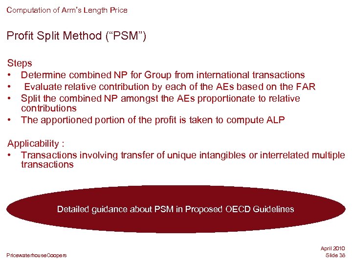 Computation of Arm’s Length Price Profit Split Method (“PSM”) Steps • Determine combined NP