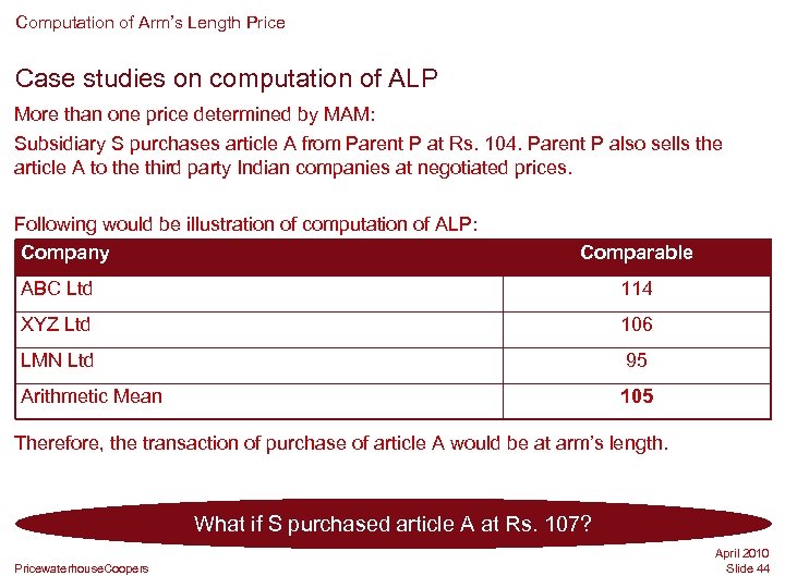 Computation of Arm’s Length Price Case studies on computation of ALP More than one