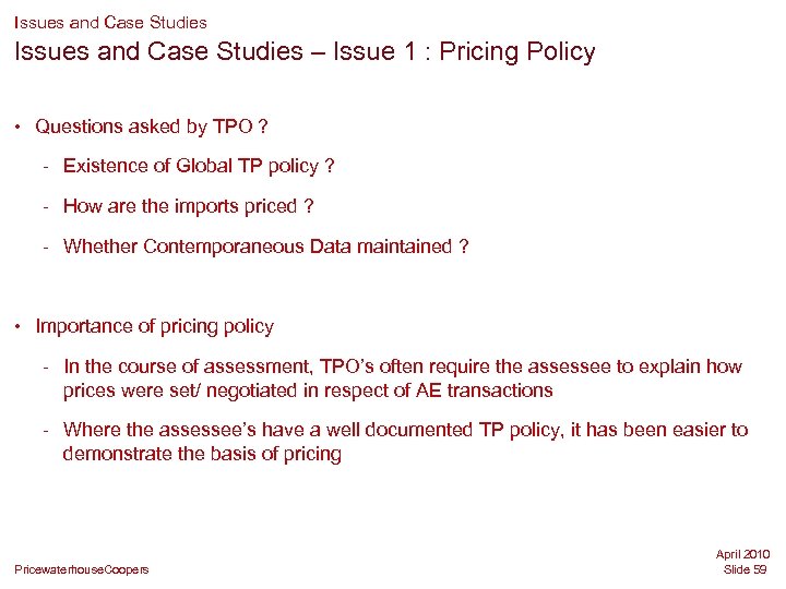Issues and Case Studies – Issue 1 : Pricing Policy • Questions asked by