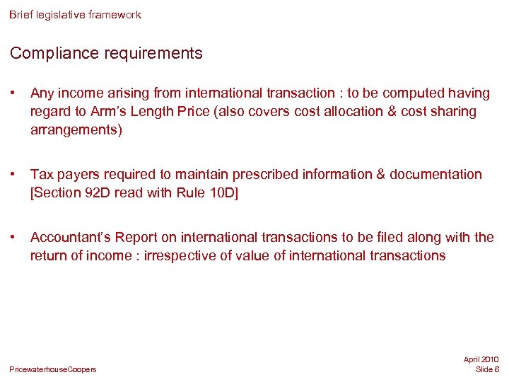 Brief legislative framework Compliance requirements • Any income arising from international transaction : to