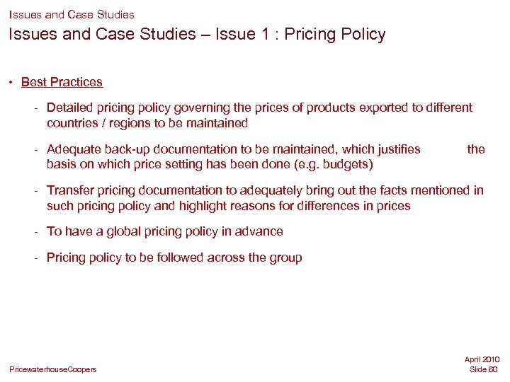 Issues and Case Studies – Issue 1 : Pricing Policy • Best Practices -