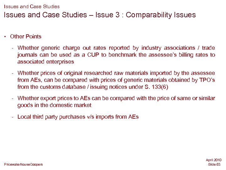 Issues and Case Studies – Issue 3 : Comparability Issues • Other Points -