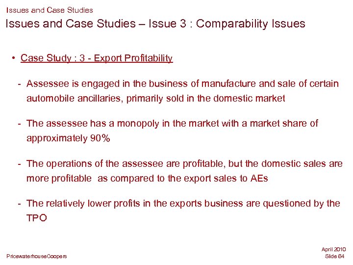 Issues and Case Studies – Issue 3 : Comparability Issues • Case Study :