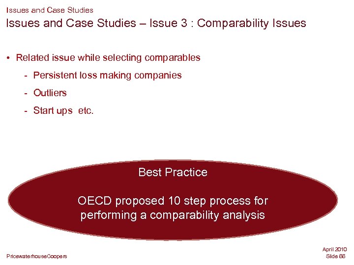 Issues and Case Studies – Issue 3 : Comparability Issues • Related issue while