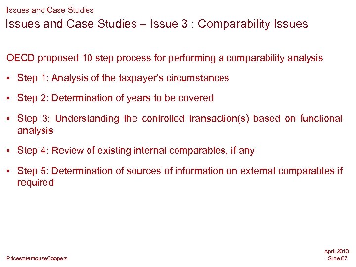 Issues and Case Studies – Issue 3 : Comparability Issues OECD proposed 10 step