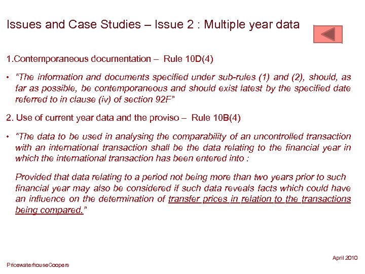Issues and Case Studies – Issue 2 : Multiple year data 1. Contemporaneous documentation