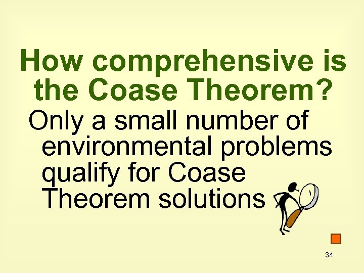 How comprehensive is the Coase Theorem? Only a small number of environmental problems qualify