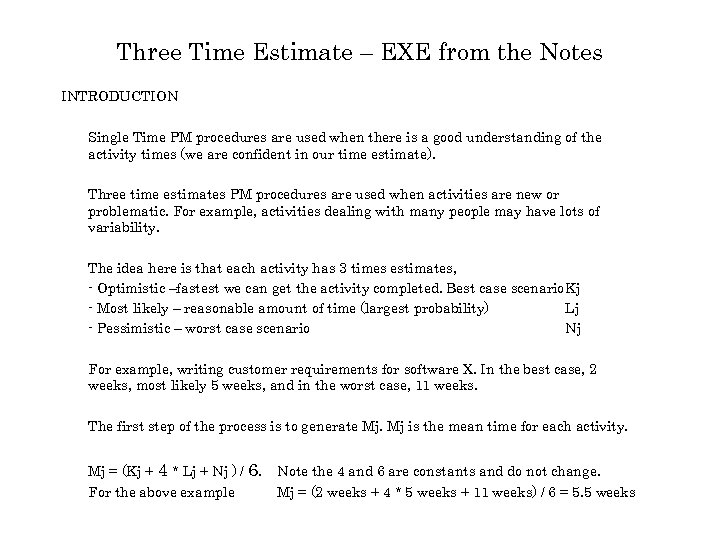 Three Time Estimate – EXE from the Notes INTRODUCTION Single Time PM procedures are