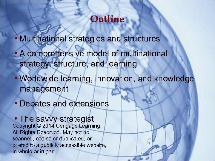 Outline • Multinational strategies and structures • A comprehensive model of multinational strategy, structure,