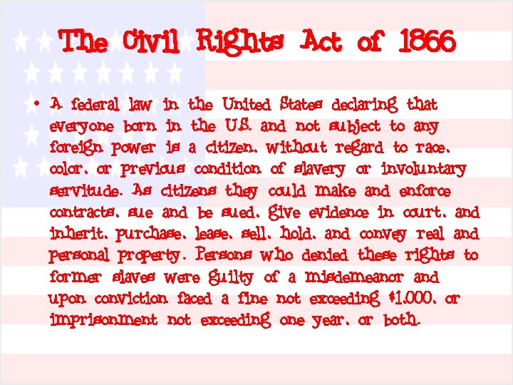 The Civil Rights Act of 1866 • A federal law in the United States