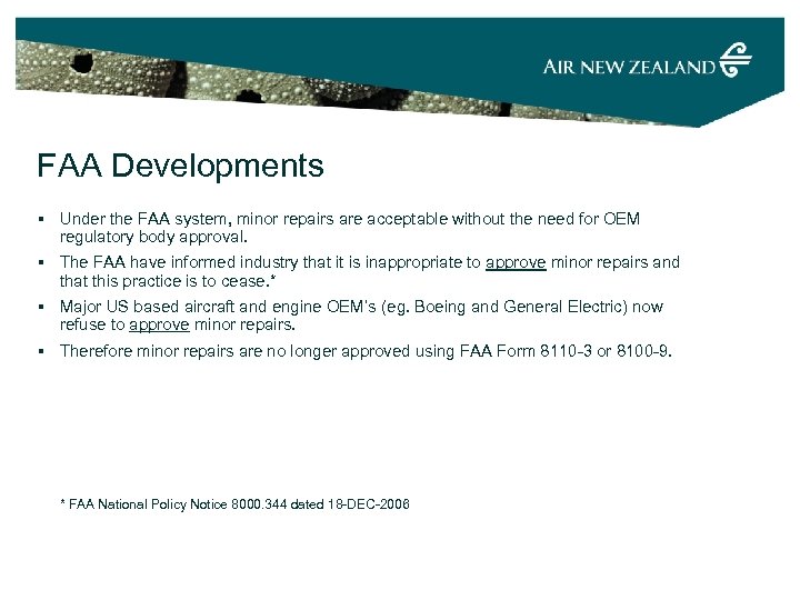 FAA Developments § Under the FAA system, minor repairs are acceptable without the need