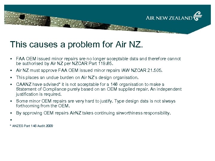 This causes a problem for Air NZ. § FAA OEM issued minor repairs are