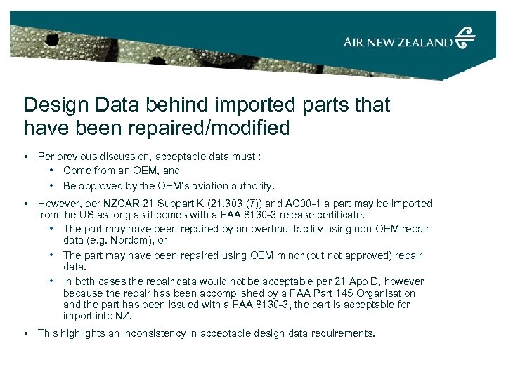 Design Data behind imported parts that have been repaired/modified § Per previous discussion, acceptable