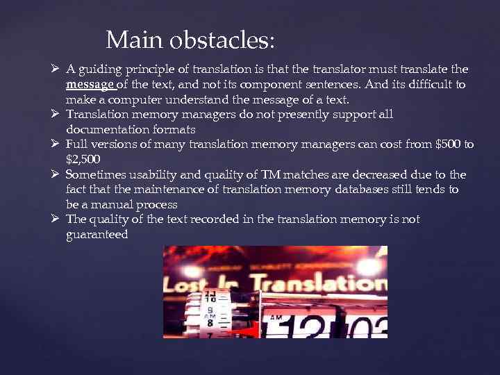 Main obstacles: Ø A guiding principle of translation is that the translator must translate