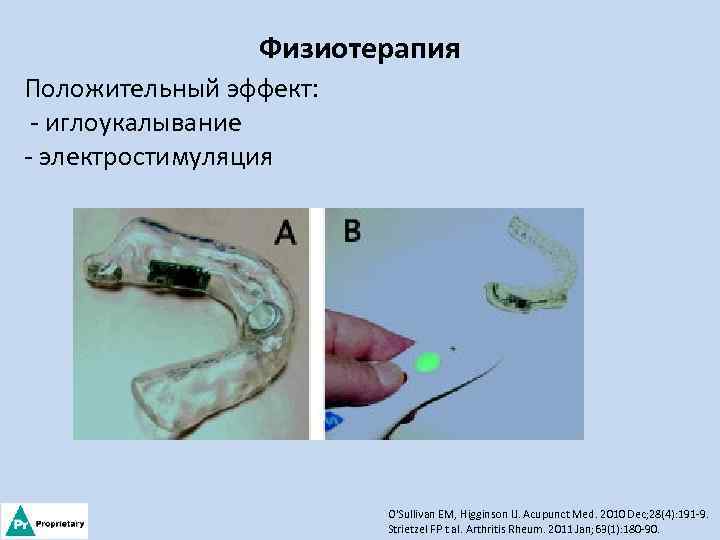 Физиотерапия Положительный эффект: - иглоукалывание - электростимуляция O'Sullivan EM, Higginson IJ. Acupunct Med. 2010