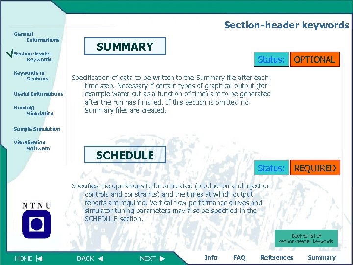 Section-header keywords General Informations Section-header Keywords in Sections Useful Informations Running Simulation SUMMARY Status: