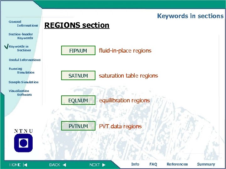 Keywords in sections General Informations REGIONS section Section-header Keywords in Sections FIPNUM fluid-in-place regions