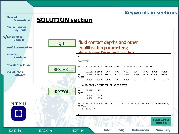 Keywords in sections General Informations SOLUTION section Section-header Keywords in Sections EQUIL Useful Informations