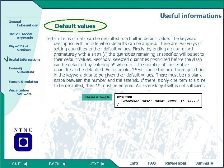 Useful informations General Informations Section-header Keywords in Sections Useful Informations Running Simulation Sample Simulation