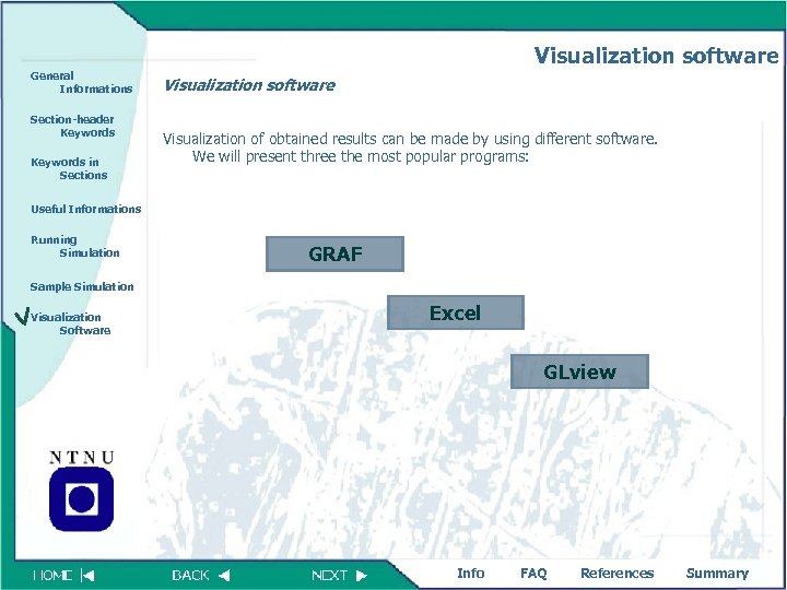 Visualization software General Informations Section-header Keywords in Sections Visualization software Visualization of obtained results