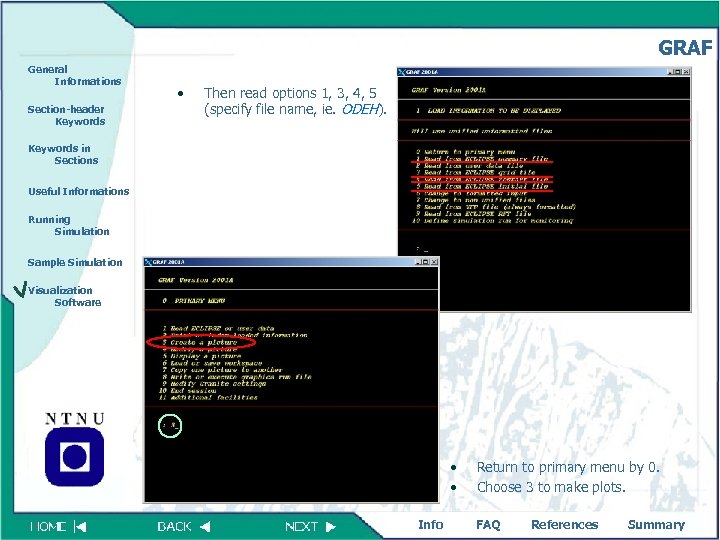 GRAF General Informations Section-header Keywords • Then read options 1, 3, 4, 5 (specify