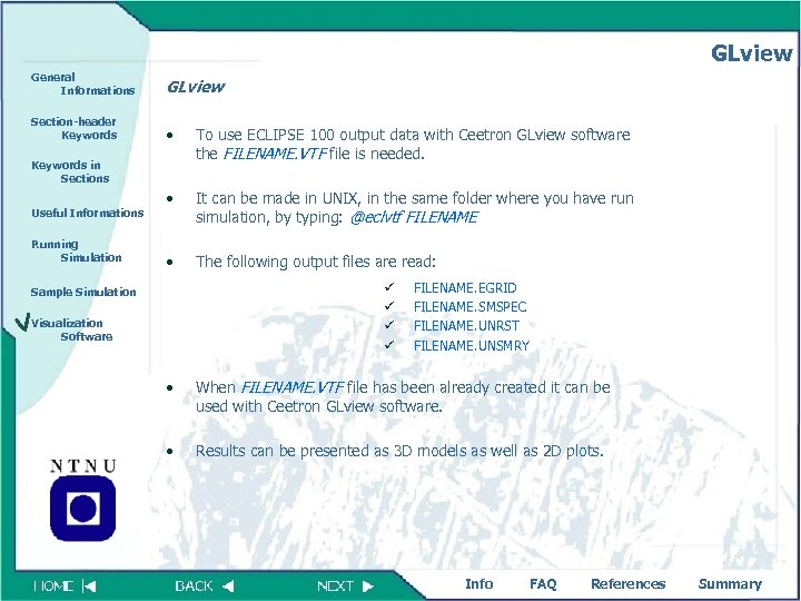 GLview General Informations GLview Section-header Keywords • To use ECLIPSE 100 output data with