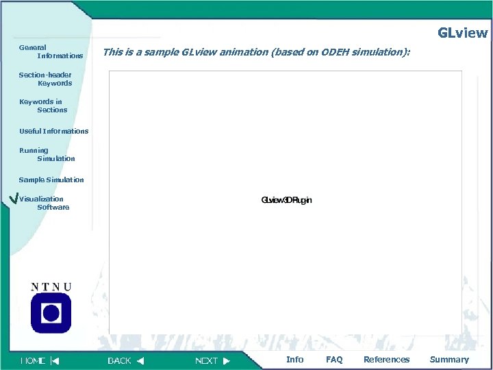 GLview General Informations This is a sample GLview animation (based on ODEH simulation): Section-header