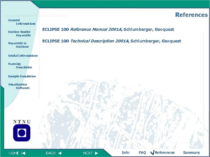 References General Informations Section-header Keywords in Sections ECLIPSE 100 Reference Manual 2001 A, Schlumberger,