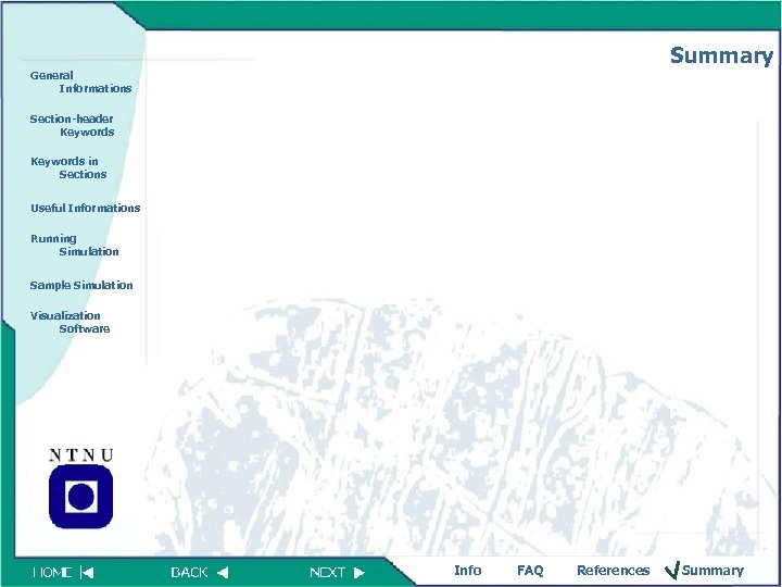 Summary General Informations Section-header Keywords in Sections Useful Informations Running Simulation Sample Simulation Visualization