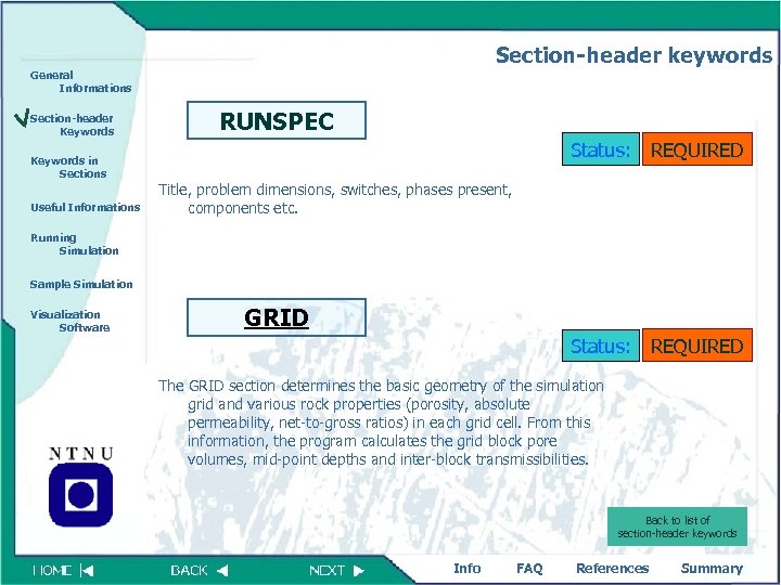 Section-header keywords General Informations Section-header Keywords in Sections Useful Informations RUNSPEC Status: REQUIRED Title,