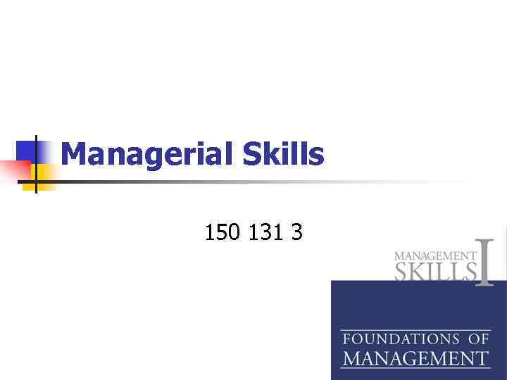 Managerial Skills 150 131 3 