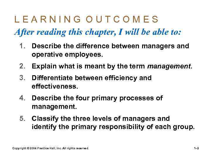 LEARNING OUTCOMES After reading this chapter, I will be able to: 1. Describe the