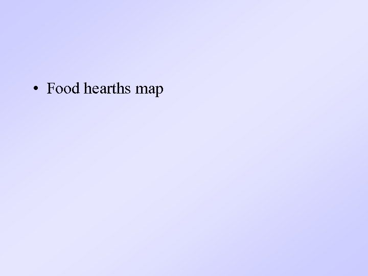  • Food hearths map 