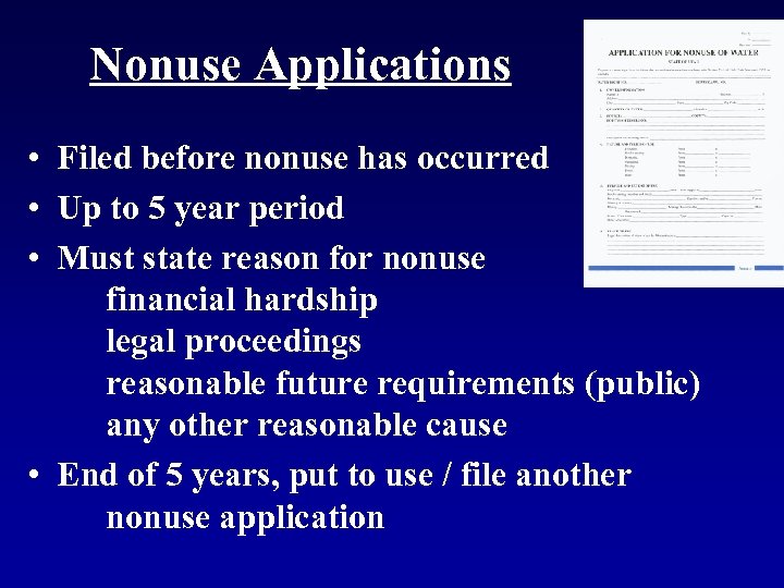 Nonuse Applications • Filed before nonuse has occurred • Up to 5 year period