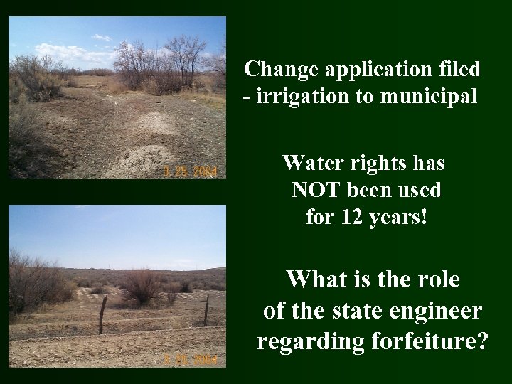 Change application filed - irrigation to municipal Water rights has NOT been used for