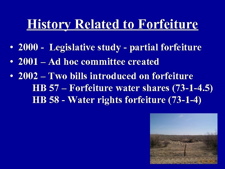 History Related to Forfeiture • 2000 - Legislative study - partial forfeiture • 2001