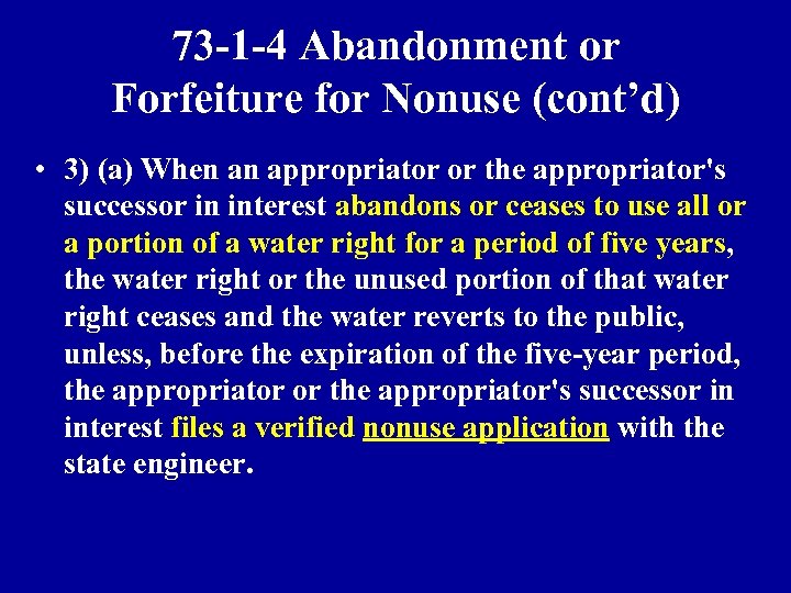 73 -1 -4 Abandonment or Forfeiture for Nonuse (cont’d) • 3) (a) When an
