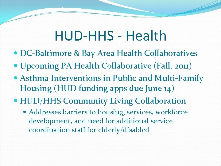 HUD-HHS - Health DC-Baltimore & Bay Area Health Collaboratives Upcoming PA Health Collaborative (Fall,