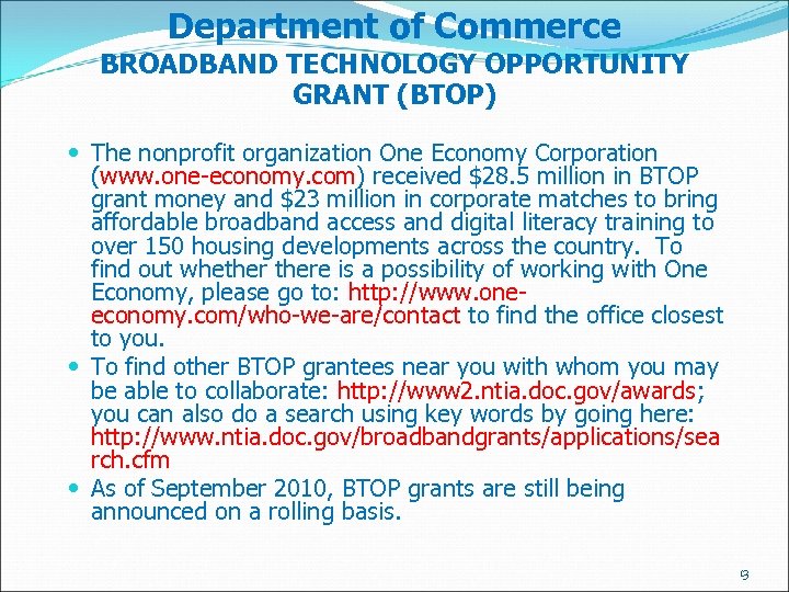 Department of Commerce BROADBAND TECHNOLOGY OPPORTUNITY GRANT (BTOP) The nonprofit organization One Economy Corporation