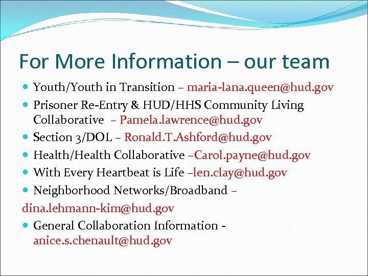 For More Information – our team Youth/Youth in Transition – maria-lana. queen@hud. gov Prisoner