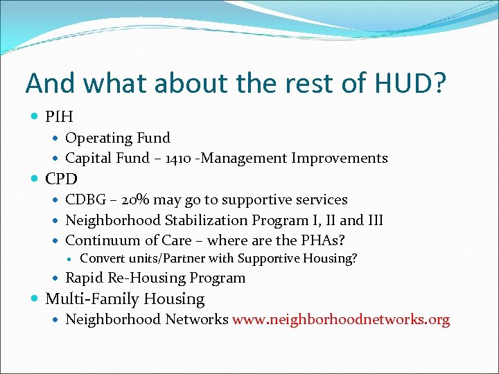 And what about the rest of HUD? PIH Operating Fund Capital Fund – 1410