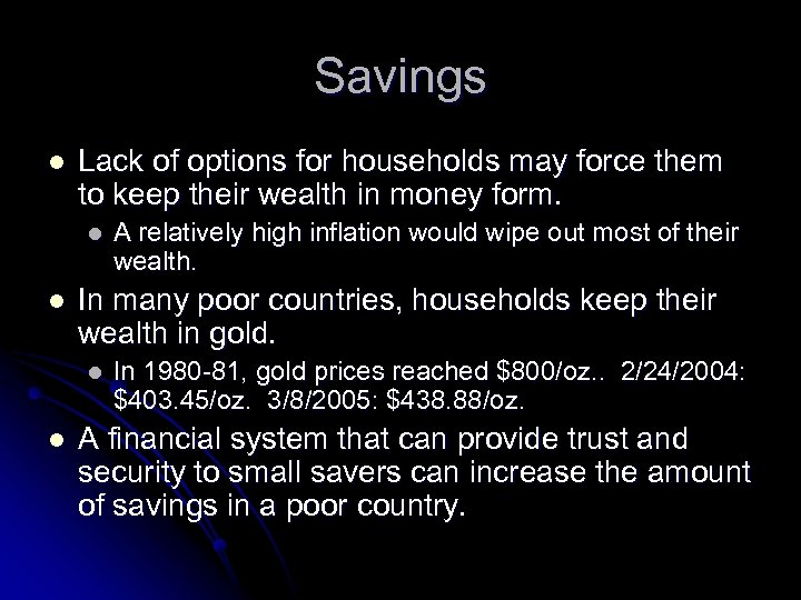 Savings l Lack of options for households may force them to keep their wealth