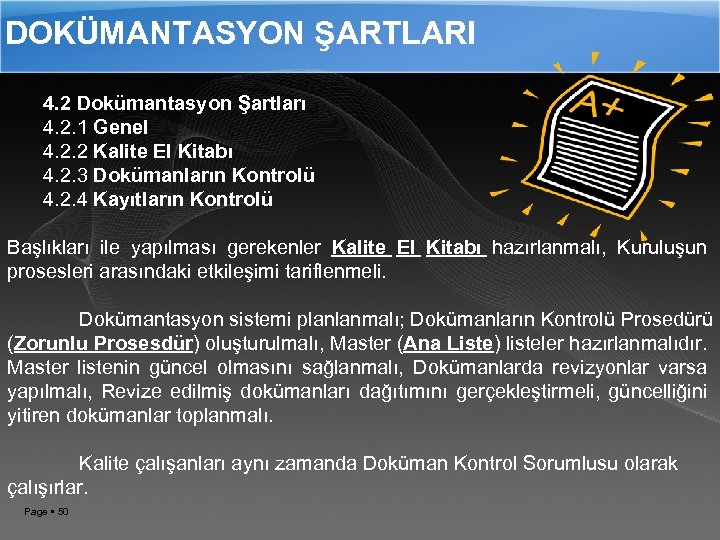 DOKÜMANTASYON ŞARTLARI 4. 2 Dokümantasyon Şartları 4. 2. 1 Genel 4. 2. 2 Kalite